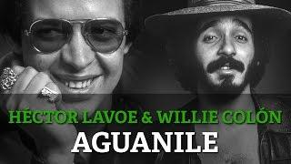 Willie Colon ft. Hector Lavoe - Aguanile