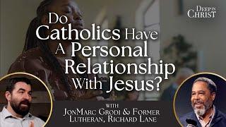 A Personal Relationship with Jesus - Deep in Christ, Episode 89