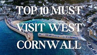 The Top 10 Must Visit Places West Cornwall