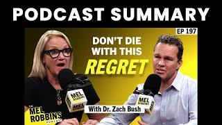 Near Death Experiences: The Ultimate Truth About Your Soul’s Purpose | Dr. Zach Bush | Mel Robbins