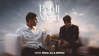 @MITRAZ | Reiha Ali | Pehli Vaari (Official Music Video)