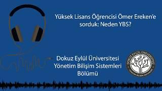 YBS Yüksek Lisans öğrencisi Ömer Ereken'e sorduk : Neden YBS ?