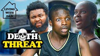 DE^TH THREAT | LIVING WITH DAD | Mark Angel Comedy