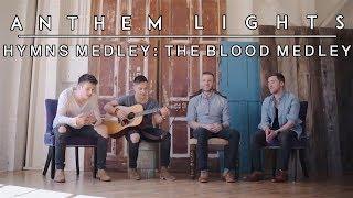 Hymns Medley: The Blood Medley  | Anthem Lights