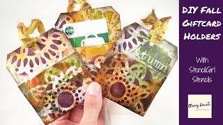 Fall Inspired GiftCard Holders DIY with Sherry Canino - StencilGirl Creative Team