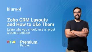 Zoho CRM Layouts & How to Use Them | Learn why you should use a layout & best practices | Zoho Guide