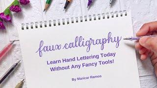 Faux Calligraphy: Learn Hand Lettering Today Without A Brushpen