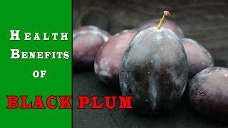 Health Benefits of BLACK PLUM