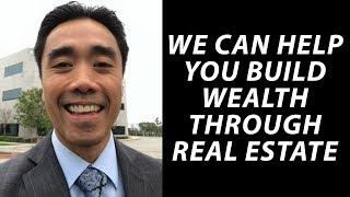 LA and Orange County Real Estate Agent: We can help you build wealth through real estate