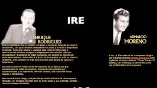 IRE-ENRIQUE RODRIGUEZ-ARMANDO MORENO.