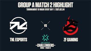 TNL Esports vs. ZF Gaming | Tournament 01 Main Event DAY 1 Group A Match 2 H/L 02.04