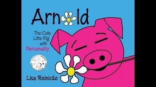 Story Time with Lisa Reinicke- "Arnold the cute little pig with personality"