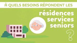 À QUELS BESOINS RÉPONDENT LES RÉSIDENCES SERVICES SENIORS ?