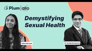 Demystifying Sexual Health | Pallavi Barnwal and Dr. Sandhip Deshpande 🩺