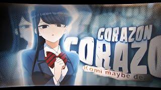 「Corazón」Komi Can't Communicate「AMV/EDIT」4K