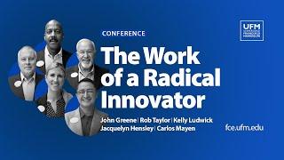 The Work of a Radical Innovator