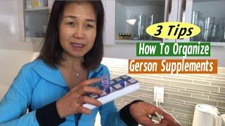 3 Time Saving Tips | How to Organize Supplements for Gerson Therapy Full Protocol