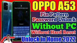 OPPO A53 Ka Password Lock Kaise Tode | OPPO A53 Pin Pattern Password Unlock Without PC in Home 2022