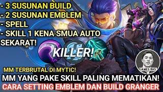 EZ KILL ! SET BUILD GRANGER TERSAKIT 2024 | EMBLEM GRANGER TERSAKIT KILLER! BEST MM