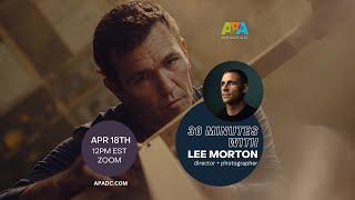 APA | DC PRESENTS: 30 MINUTES WITH LEE MORTON