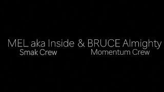 Bruce & Mel (Smak crew & Momentum crew)