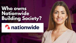 Who owns Nationwide Building Society?