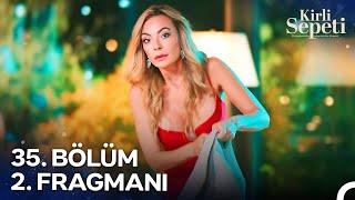 Kirli Sepeti 35. Bölüm 2. Fragmanı | Birisinin Kuyusunu Kazacağım! @KirliSepetiDizi