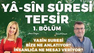 YA-SİN SURESİ TEFSİR | BÖLÜM 1 | İsmail Dinçer & Arzu Cengiz | 06.06.2024