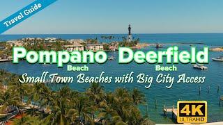 Pompano & Deerfield Beach - Small Town Beaches with Big City Access