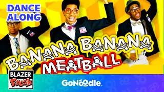 Banana Banana Meatball Song | Songs For Kids | Dance Along | GoNoodle