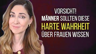 Eine Wahrheit über Frauen, die Männer zu spät lernen