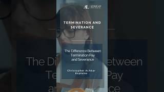 Termination Pay vs. Severance Pay: Understand the Difference