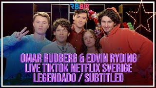 Omar Rudberg & Edvin Ryding Live Netflix Sveriege Tik Tok [Legendado PT-BR] [English Subtitles]