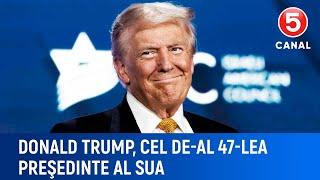 Donald Trump, cel de-al 47-lea preşedinte al SUA