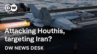 US strikes Houthi rebels: Does Trump want to escalate against Iran? | DW News Desk