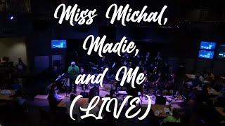 Miss Michal, Madie, and Me  - Rodney Booth (Arranged by Ben Birchfield) LIVE @UNTSyndicate