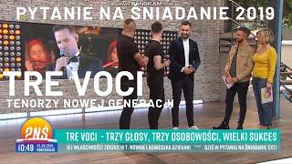 TRE VOCI | Pytanie Na Śniadanie | wywiad i „You Raise Me Up” (2019)