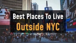 Best Places To Live Outside NYC Uncovered! Reimagine Your Lifestyle