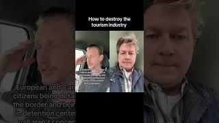 How to destroy the tourism industry