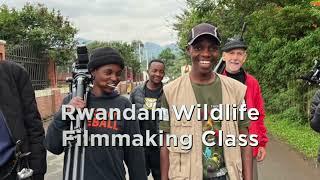 Rwandan Filmmaking Course