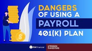 The Hidden DANGERS of Using Payroll Companies for 401(k) Plans