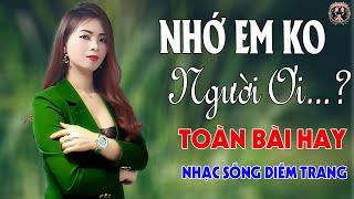 Nhớ Em Không Người Ơi...? Người Đành Lòng SaoDIỄM TRANG - LK Nhạc Sống Trữ Tình VẠN NGƯỜI MÊ