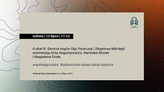 Rozmowa o  „ahat ilī. Siostrze bogów” Olgi Tokarczuk i Zbigniewa Mikołejki (na żywo)