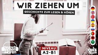 #850 Geschichte zum Lesen & Hören | Thema: Wir ziehen um - [Deutsch lernen durch Hören] A2-B1@DldH