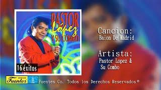 Baion De Madrid - Pastor Lopez Y Su Combo /Discos Fuentes