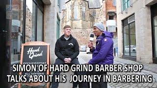 Simon Of Hard Grind Barber shop  Talks About His  Journey in Barbering