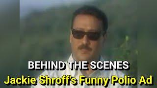 Jackie Shroff's FUNNY Polio Ad | BEHIND THE SCENES.