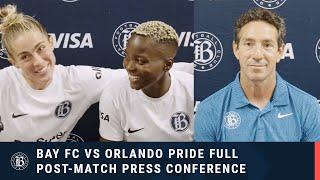 Bay FC vs Orlando Pride Full Post-Match Press Conference