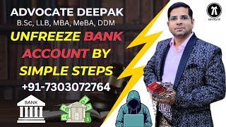 How to unfreeze bank account online by Advocate Deepak (Best Cyber Crime Lawyer in India)**^