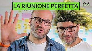 LA RIUNIONE PERFETTA